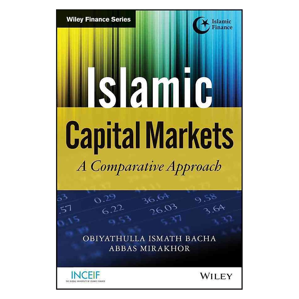 Islamic Capital Markets A Comparative Approach (Wiley Finance Islamic Finance)