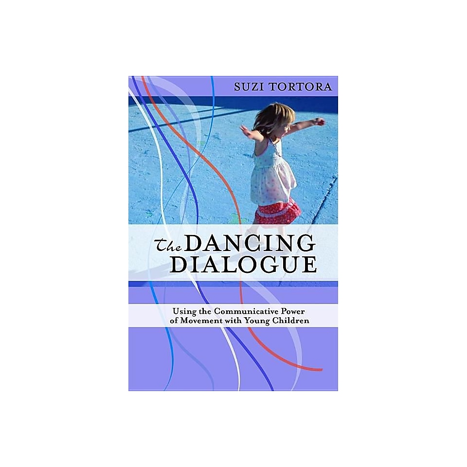 The Dancing Dialogue Using the Communicative Power of Movement with Young Children