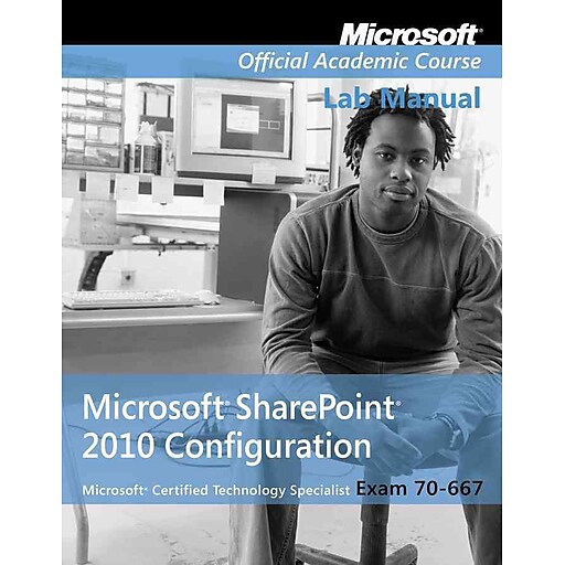 Exam 70 667 Microsoft Office Sharepoint 2010 Configuration