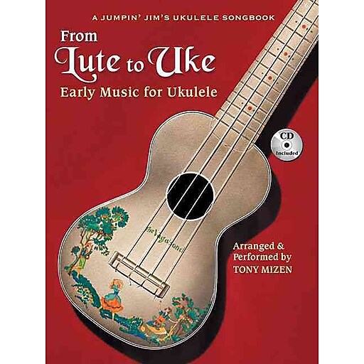 From Lute To Uke Early Music For Ukulele Book Cd Package