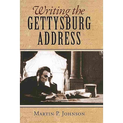 Univ Pr Of Kansas Quot Writing The Gettysburg Address