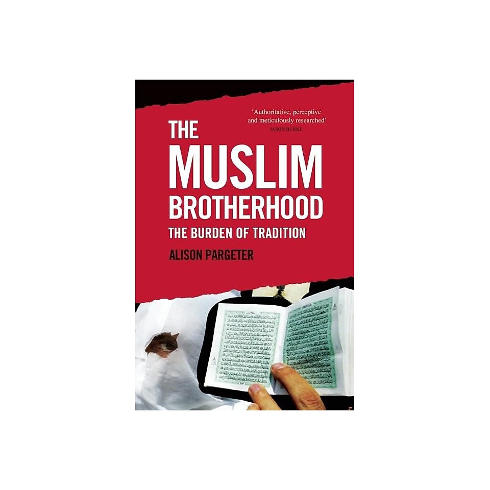 The Muslim Brotherhood The Burden of Tradition