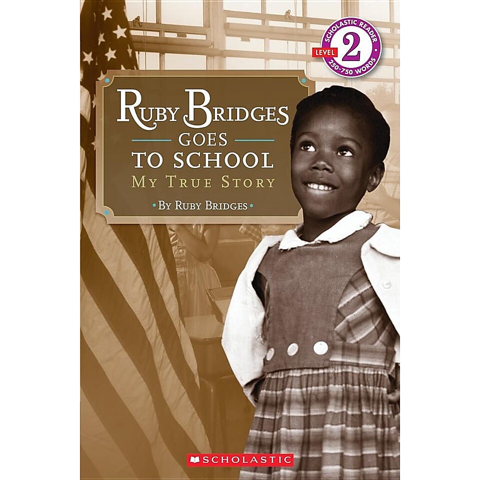 Ruby Bridges Goes To School My True Story (Turtleback School & Library Binding Edition) (Scholastic Reader Level 2) (PB)