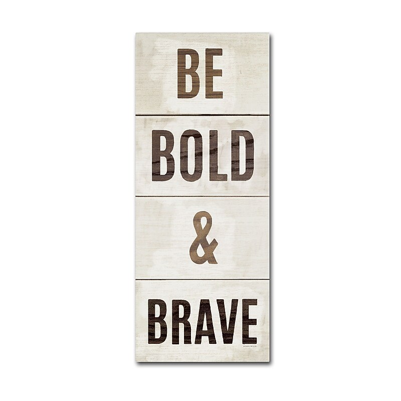Trademark Fine Art Wood Sign Bold and Brave on White Panel by Michael Mullan 10x24 FRMLS Art image 1