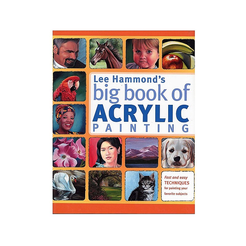 North Light Lee Hammond'S Big Book Of Acrylic Painting Each (9781440308581) image 1