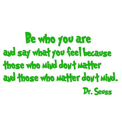 VWAQ Be Who You Are And Say What You Mean Dr. Seuss Quote Wall Decal; Real Green