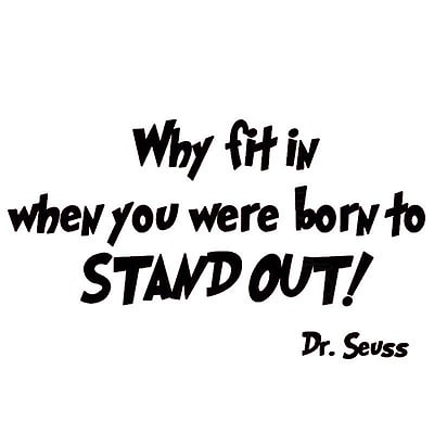VWAQ Why Fit in When You Were Born to Stand Out Dr Seuss Wall Decal; Black