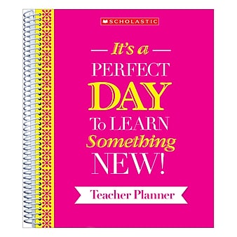 Scholastic "It's A Perfect Day To Learn Something New!" Teacher Lesson Planner, 140 Pages (SC-810488)