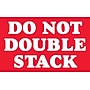 Tape Logic "Do Not Double Stack" Labels, Red/White, 5" x 3", 500/Rl~#|#~s0227044_sc7