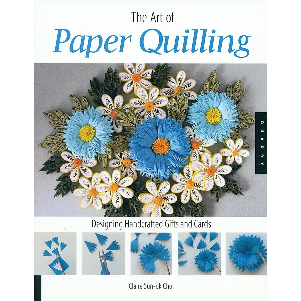 Quayside Publishing Quarry Books, The Art Of Paper Quilling