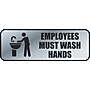 Cosco Employees Must Wash Hands  Sign, 9" x 3", Silver (098205)~#|#~s0658228_sc7