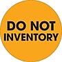 Tape Logic 2" Circle "Do Not Inventory" Label, Fluorescent Orange, 500/Roll~#|#~s0708247_sc7