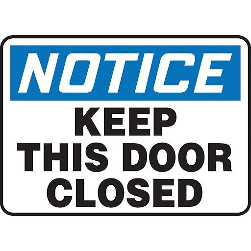 Accuform Signs® 7" x 10" Plastic Safety Sign "NOTICE KEEP THIS DOOR