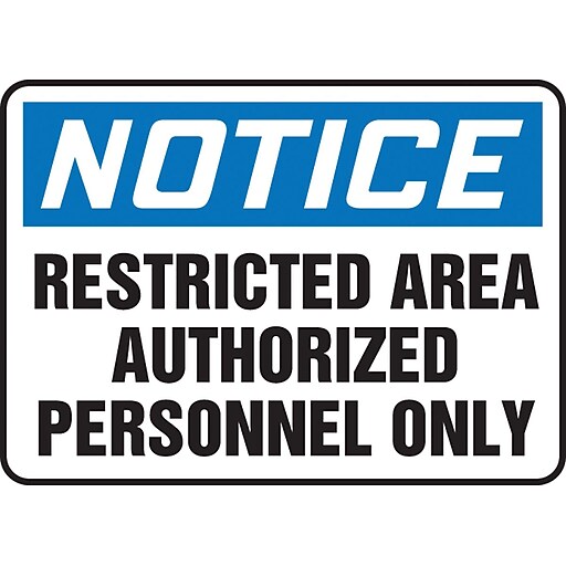 Accuform Signs® 10" x 14" Plastic Safety Sign "NOTICE RESTRICTED AREA