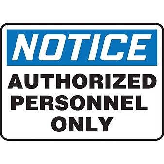 Accuform Signs® 10" x 14" Plastic Safety Sign "NOTICE AUTHORIZED PERSONNEL..", Blue/Black On White