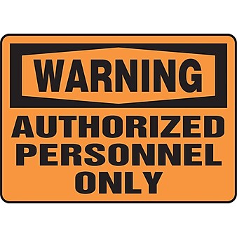 Accuform Signs® 7" x 10" Vinyl Safety Sign "WARNING AUTHORIZED PERSONNEL ONLY", Black On Orange