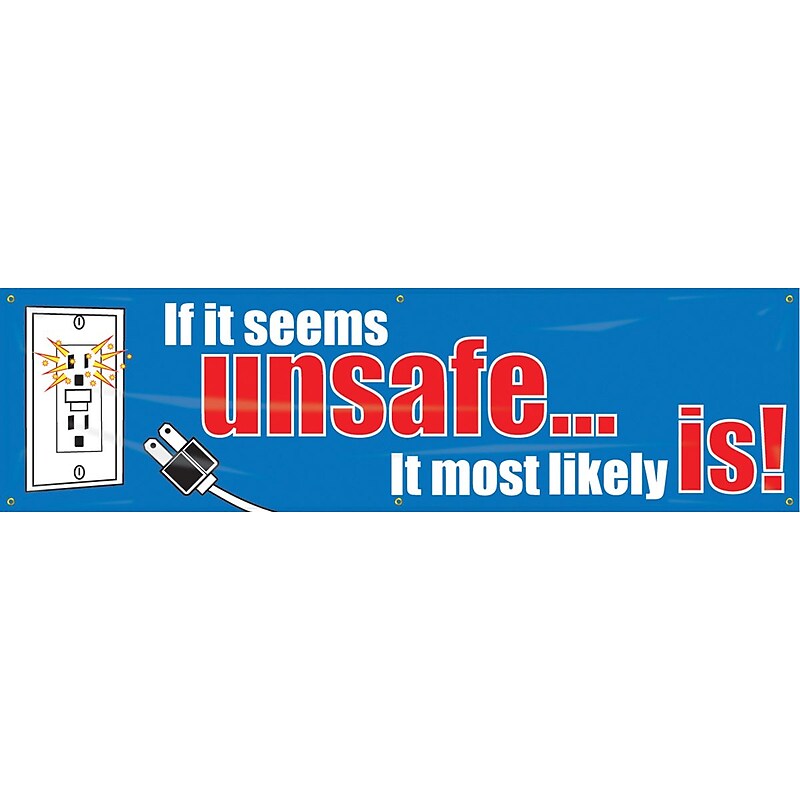 Accuform Motivational Banner, IF IT SEEMS UNSAFE...IT MOST LIKELY IS!, 28"x8', Vinyl (MBR854) image 1