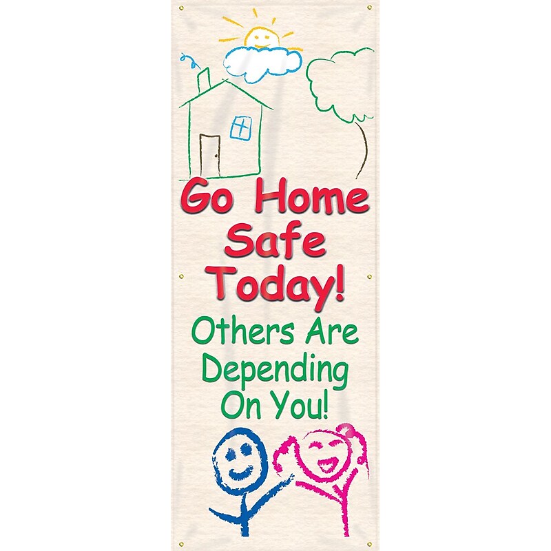 Accuform Vertical Banner; GO HOME SAFE TODAY! OTHERS ARE DEPENDING ON YOU, 74"x28" Vinyl (MBR606) image 1