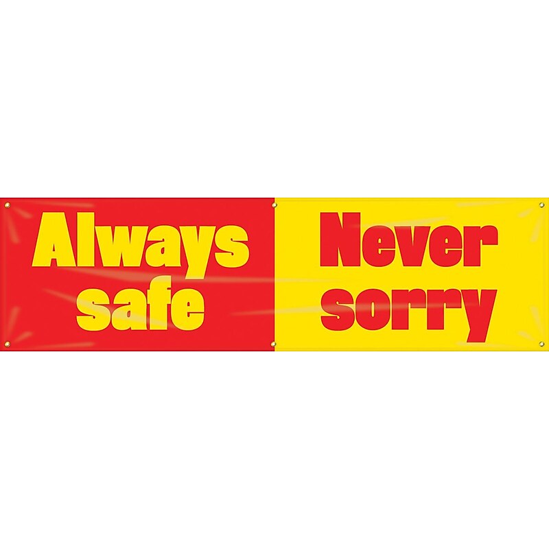 Accuform Motivational Safety Banner, ALWAYS SAFE - NEVER SORRY, 28" x 8', Reinforced Vinyl (MBR929) image 1