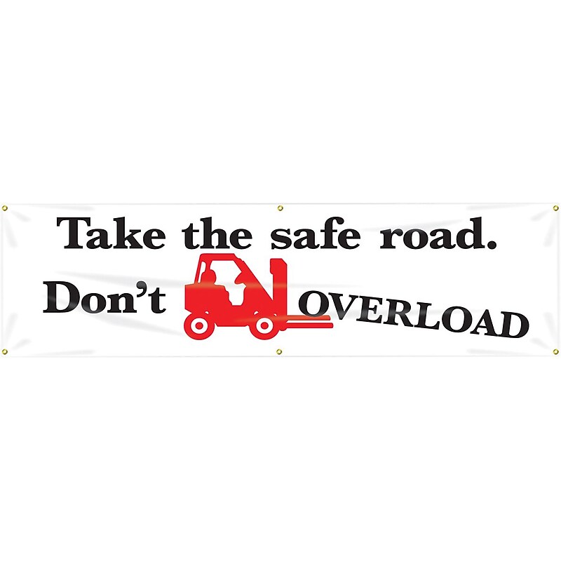 Accuform Motivational Banner, TAKE THE SAFE ROAD DON'T OVERLOAD, 28"x8', Reinforced Vinyl (MBR883) image 1