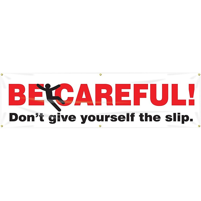 Accuform Motivational Banner, BE CAREFUL! DON'T GIVE YOURSELF THE SLIP, 28"x8', Vinyl (MBR873) image 1