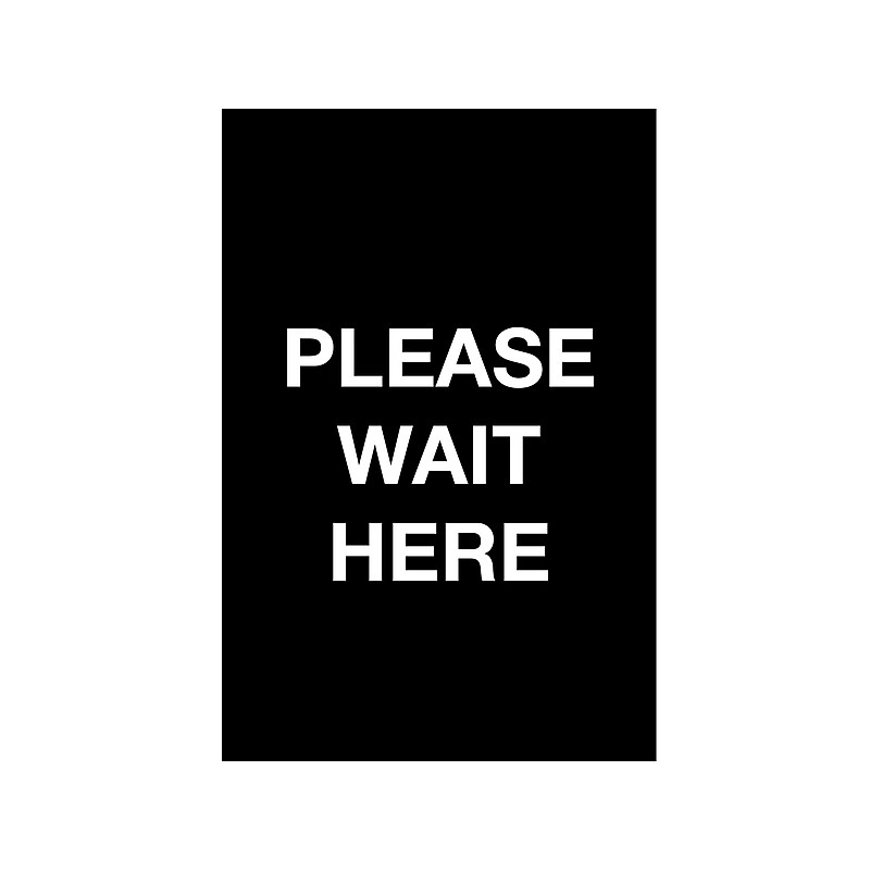 Queue Solutions Please Wait Here Temporary Traffic Control Sign, 7" x 11", Black/White (S711B-09) image 1