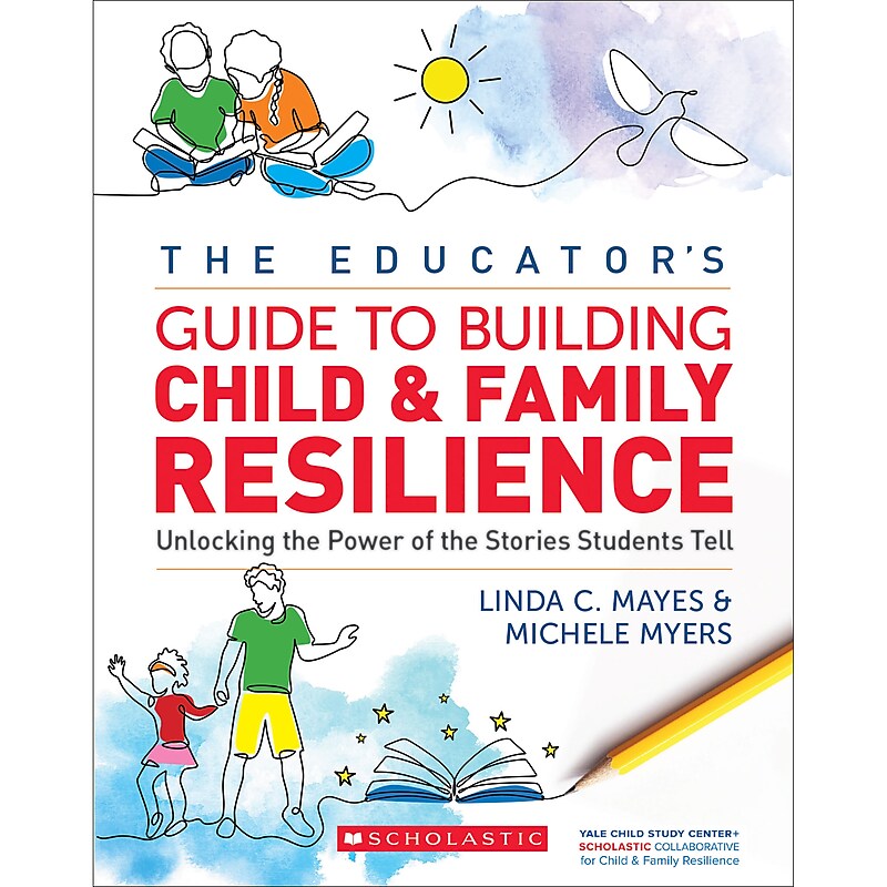 Scholastic Teaching Solutions The Educator's Guide to Building Child and Family Resilience, Multicolored, (SC-743048) image 1