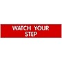 Cosco Watch Your Step Indoor Wall Sign, 8" x 2", Red/White (848X)~#|#~sp56876777_sc7